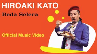 OFFICIAL MUSIC VIDEO HIROAKI KATO  BEDA SELERA [upl. by Ysnat790]