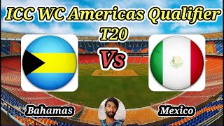 Mexico vs Bahamas  Match 34  ICC Mens T20 World Cup Sub Regional Americas Qualifier [upl. by Aivlys809]