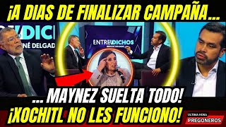 ¡A DIAS DE FINALIZAR CAMPAÑA MAYNEZ SUELTA TODO Y LA HACE POMADA XOCHITL NO LES FUNCIONO [upl. by Alekram]