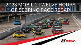 2023 Mobil 1 Twelve Hours of Sebring  Race Recap  WeatherTech SportsCar Championship  Sebring FL [upl. by Low886]