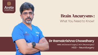 Brain Aneurysms Explained  Signs Symptoms and Causes  Dr Ramakrishna Chowdhary  Arete Hospitals [upl. by Corty]