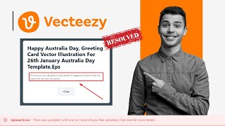 How to Resolve Vecteezy File Uploading Error [upl. by Demaggio]