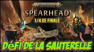 TOURNOI SPEARHEAD  SYLVANETH VS STORMCAST 14 de finale  Défi de la SAUTERELLE  🦗🦗🦗 [upl. by Ariat]