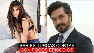 SERIES TURCAS CORTAS CON POCOS EPISODIOS [upl. by Katt741]