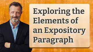 Exploring the Elements of an Expository Paragraph [upl. by Jae]