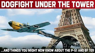 Dogfight Under The Eiffel Tower P51 Mustang VS Messerschmitt Bf 109  WW2 History Documentary [upl. by Eilyac10]