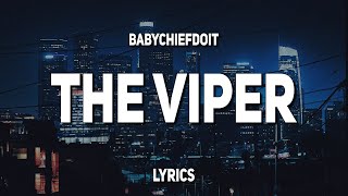 BabyChiefDoit  The Viper Lyrics [upl. by Noid]