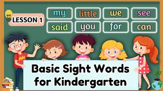 Basic Sight Words For Kindergarten  Learn To Read Lesson 1 [upl. by Sansbury]