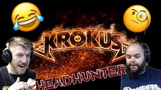 KROKUS  HEADHUNTER 🔥🔥😂 reaction [upl. by Akcire]