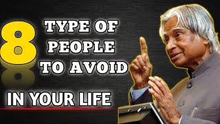 8 TYPES OF PEOPLE TO AVOID IN YOUR LIFE BY APJ ABDUL KALAM SIR 😱shorts motivation trending [upl. by Ackler553]