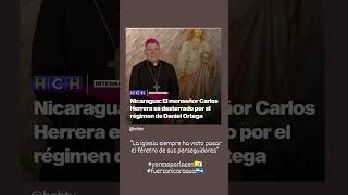 Régimen sandinista destierra a monseñor Carlos Enrique Herrera presidente de la CEN [upl. by Uv470]