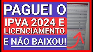 IPVA 2024 E LICENCIAMENTO PAGOU E NÃO BAIXOU E AGORA [upl. by Ainattirb]