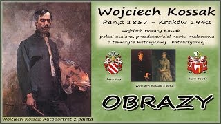 Wojciech Kossak  Obrazy [upl. by Arahsat]