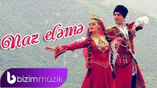 Naz Eleme Reqsi – Azerbaijan Folk Music [upl. by Hareehahs560]