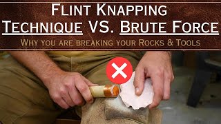 Flint Knapping Technique VS Brute Force Why you are BREAKING Rocks amp Tools [upl. by Nhguavahs]