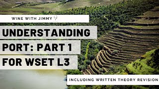 Understanding Port for WSET L3  Part 1 The Vineyard [upl. by Noskcaj]