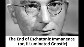 The End of Eschatonic Immanence or ILLuminated Gnostic see description [upl. by Ramirolg]