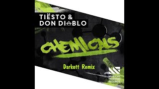 Tiësto amp Don Diablo  Chemicals Darkott Remix [upl. by Leckie735]