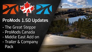 ProMods 150 Updates  Trailer  The Great Steppe Canada Middle East and Trailer amp Company Pack [upl. by Myrtie]