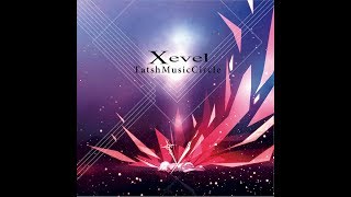 Xevel TatshMusicCircle 全曲クロスフェード試聴 [upl. by Ecarret931]