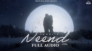 Neend Official Audio Anmol  Sufna Songs  Punjabi Songs 2024  Punjabi Romantic Songs [upl. by Card]