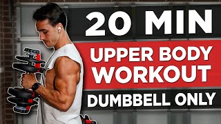 20 MIN UPPER BODY WORKOUT DUMBBELLS ONLY [upl. by Arze]