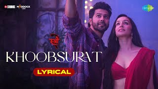 Khoobsurat  Lyrical   Stree 2  Varun Dhawan  Shraddha Kapoor  Rajkummar Rao  Vishal Mishra [upl. by Pacificia796]