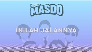 MASDO INiLAH JalanNya LIRIK [upl. by Ella924]