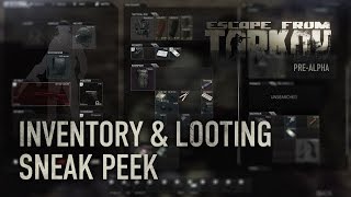 Escape from Tarkov  Inventory amp Looting Sneak Peek [upl. by Asilak]