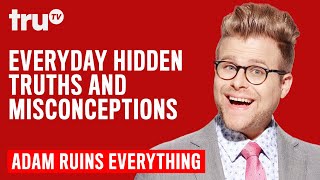 Adam Ruins Everything  Everyday Hidden Truths and Misconceptions Mashup  truTV [upl. by Aerb]