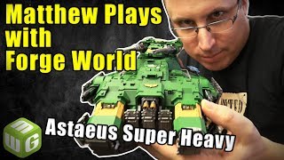 The Astraeus Super Heavy Tank vs Dark Angels  Matthew Plays with Forge World Models Ep 1 [upl. by Alyar]