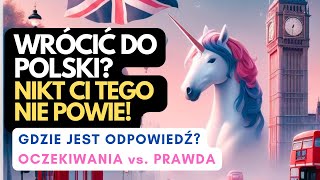 Czy wrócić do Polski Nikt Ci tego nie powie  Powrót z emigracji [upl. by Nivrac]