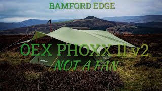 WILD CAMP OEX PHOXX II v2 amp EXPEDITION TARP Bamford EDGE 1st Use of it NOT 4 ME😬 [upl. by Saref]