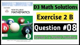 Exercise 2b Question no 8 D3 Oxford Mathematics New Syllabus Chapter 2  Book 3 NSM [upl. by Lais]