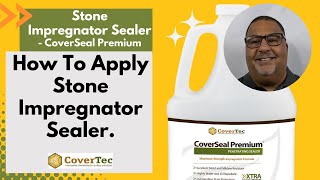 How To Apply Stone Impregnator Sealer  CoverSeal Premium FAQ by CoverTec Products [upl. by Marcellina37]