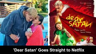 Dear Satan Skips Cinemas Goes Straight to Netflix This December Fashion Pulis Updates [upl. by Ahseenyt564]