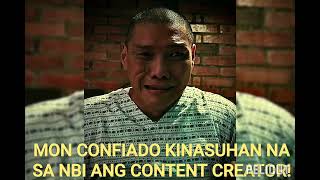 MON CONFIADO KINASUHAN NA SA NBI ANG CONTENT CREATOR [upl. by Farr27]