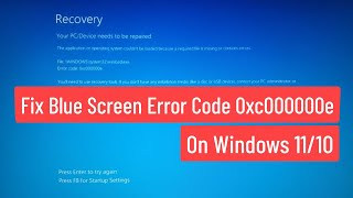 Fix Blue Screen Error Code 0xc000000e on Windows 1110 [upl. by Yazbak]