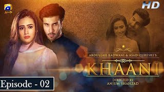 Khaani  Episode 02 Eng Sub  Feroze Khan  Sana Javed  HD  Har Pal Geo [upl. by Arlinda657]