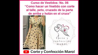 Curso Vestidos No6 Como hacer un Vestido corte al talle peto holán y cruce en la parte de arriba [upl. by Ivel]