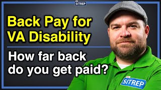 Back Pay for VA Disability  How far back does VA Disability Pay  Veterans Benefits  theSITREP [upl. by Missak491]