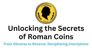 Unlocking the Secrets of Roman Coins [upl. by Natsreik]