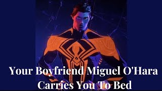 Your Boyfriend Miguel OHara Carries You To Bed AI ASMR [upl. by Im438]