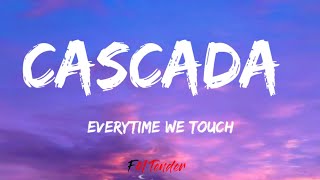 Everytime We Touch  Cascada Lyrics [upl. by Siderf]