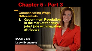 Compensating Wage Differentials amp Government Regulation  Chapter 5 Part 3 [upl. by Josselyn]