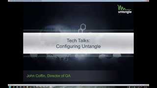 Tech Talks Configuring Untangle [upl. by Noyerb725]