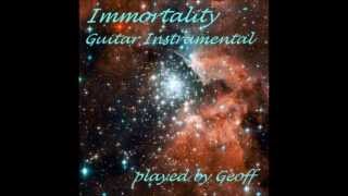 Immortality Guitar instrumental [upl. by Ferwerda]