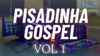 PISADINHA FORRÓ GOSPEL AS MAIS TOCADAS  SELEÇÃO PISADINHA GOSPEL  VOL 1 [upl. by Lyrak122]