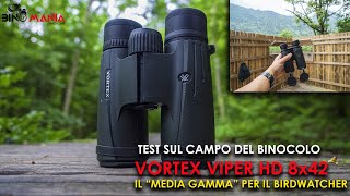 Recensione del binocolo Vortex Viper HD 8x42 Perfetto per il birdwatching  540 EURO [upl. by Munsey485]