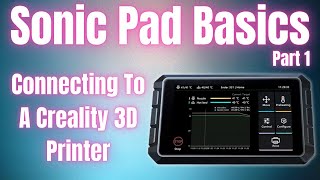 How To Connect A Creality 3D Printer To A Sonic Pad  Sonic Pad Basics Part 1 [upl. by Elocal]